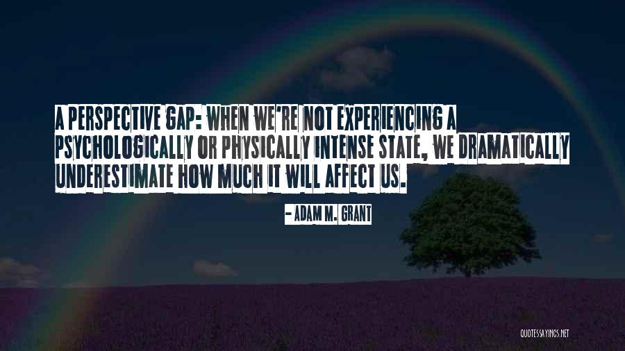 Affect Quotes By Adam M. Grant Affect Quotes By Adam M. Grant