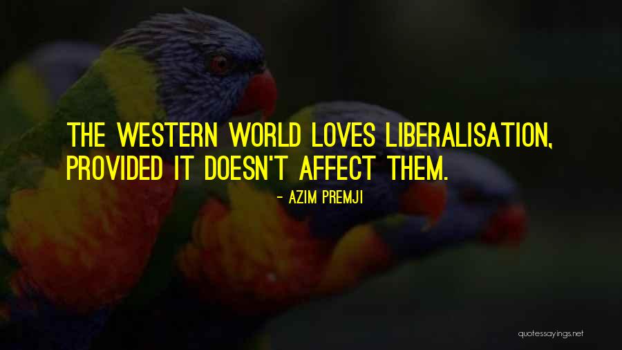 Affect Quotes By Azim Premji Affect Quotes By Azim Premji