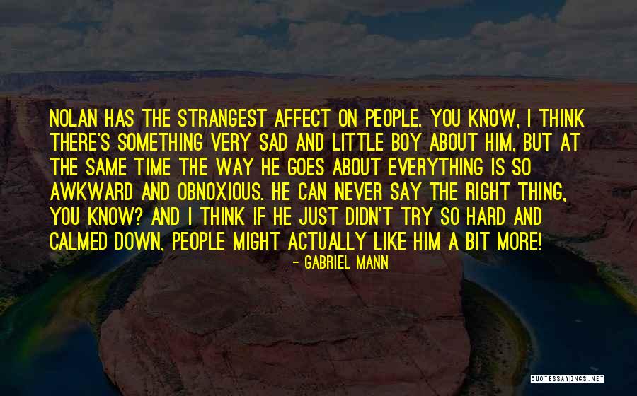 Affect Quotes By Gabriel Mann Affect Quotes By Gabriel Mann