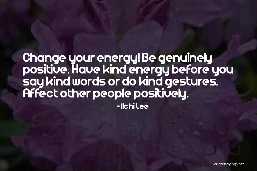 Affect Quotes By Ilchi Lee Affect Quotes By Ilchi Lee