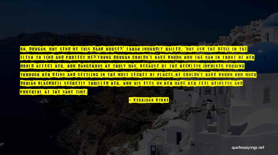 Affect Quotes By Kerrigan Byrne Affect Quotes By Kerrigan Byrne