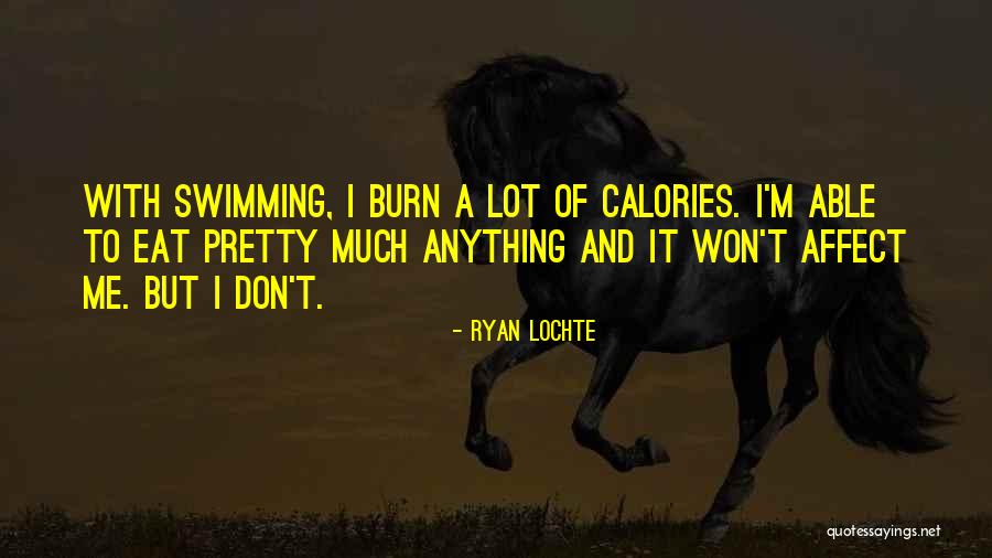Affect Quotes By Ryan Lochte Affect Quotes By Ryan Lochte