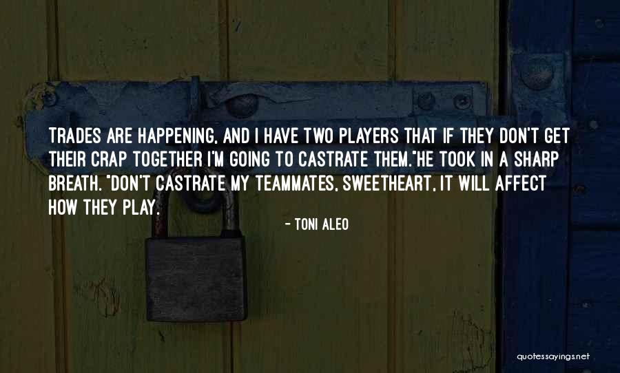 Affect Quotes By Toni Aleo Affect Quotes By Toni Aleo