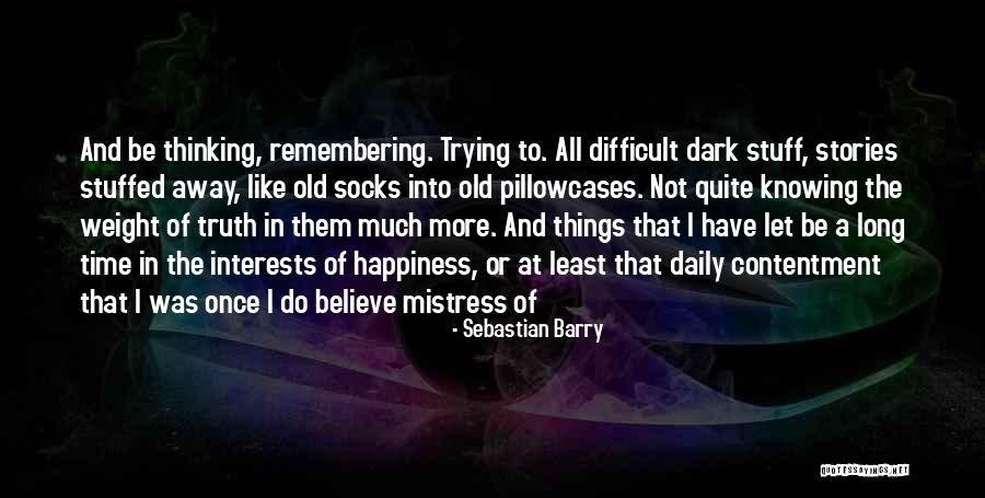 Affectif Synonyme Quotes By Sebastian Barry Affectif Synonyme Quotes By Sebastian Barry