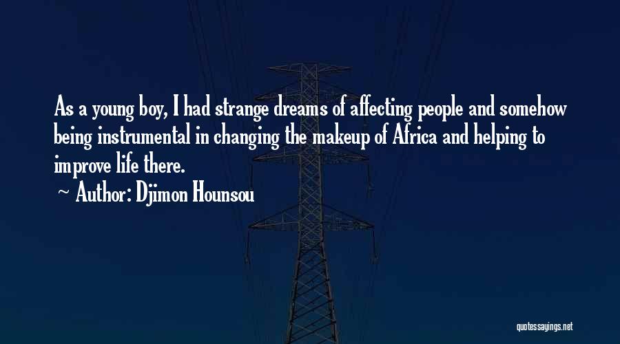 Affecting Quotes By Djimon Hounsou