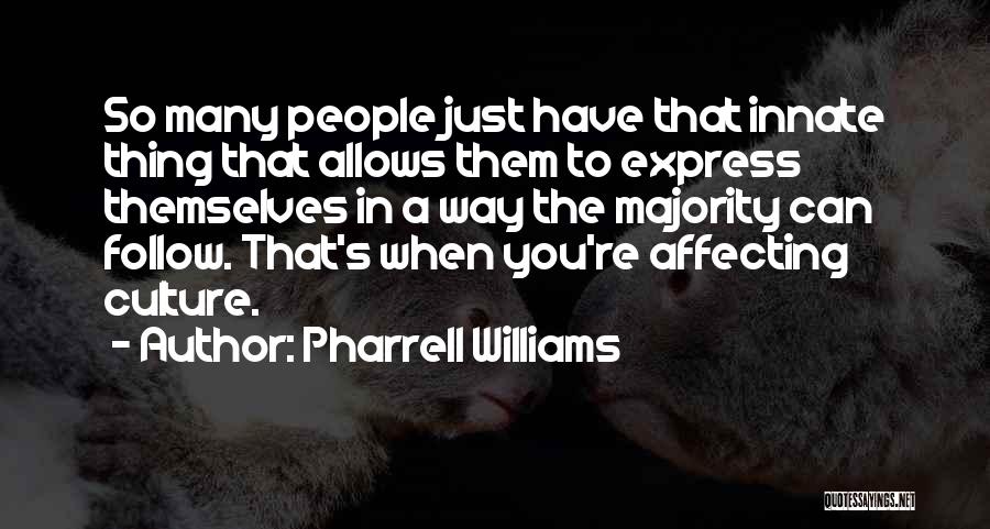 Affecting Quotes By Pharrell Williams