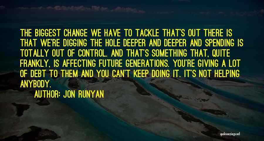 Affecting The Future Quotes By Jon Runyan