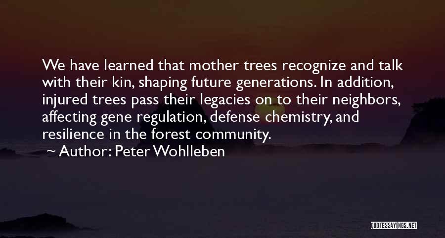 Affecting The Future Quotes By Peter Wohlleben