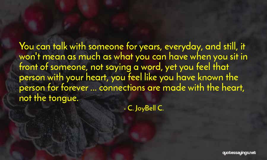 Affection In Relationships Quotes By C. JoyBell C.