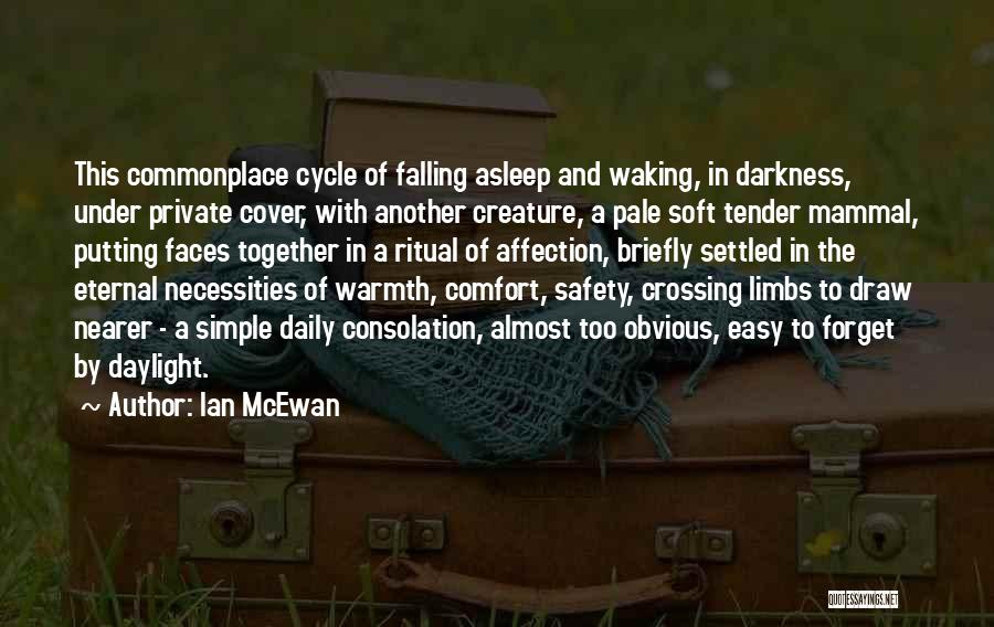 Affection In Relationships Quotes By Ian McEwan
