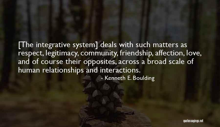 Affection In Relationships Quotes By Kenneth E. Boulding