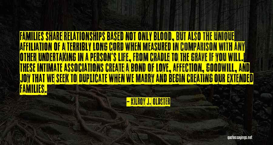 Affection In Relationships Quotes By Kilroy J. Oldster