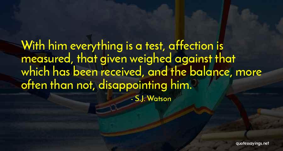 Affection In Relationships Quotes By S.J. Watson