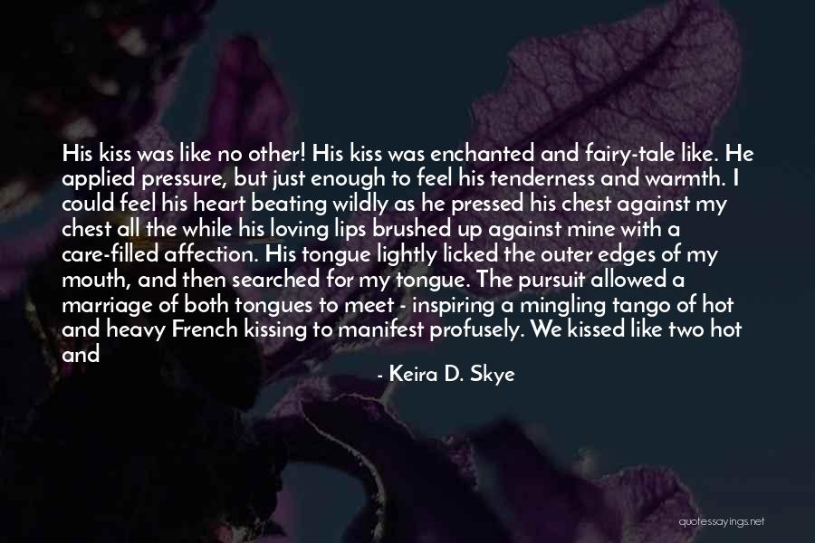 Affection Quotes Quotes By Keira D. Skye Affection Quotes Quotes By Keira D. Skye