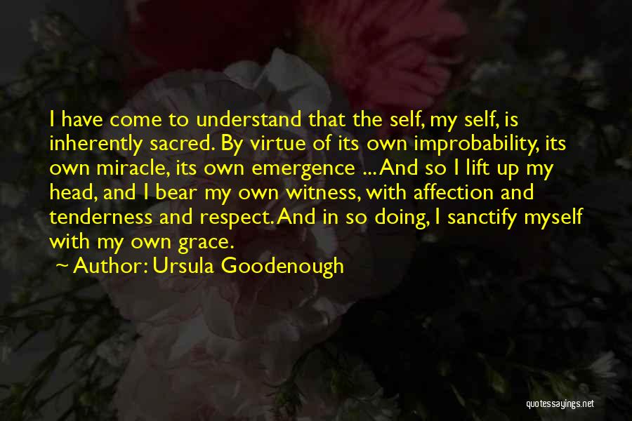 Affection Tenderness Quotes By Ursula Goodenough