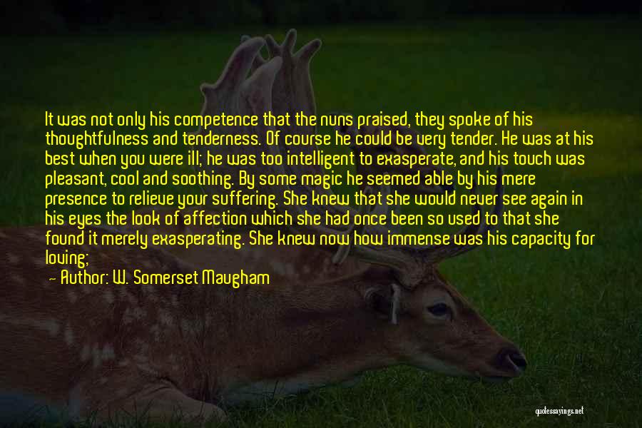 Affection Tenderness Quotes By W. Somerset Maugham