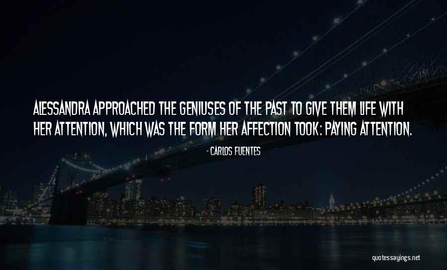 Affection Vs Attention Quotes By Carlos Fuentes Affection Vs Attention Quotes By Carlos Fuentes