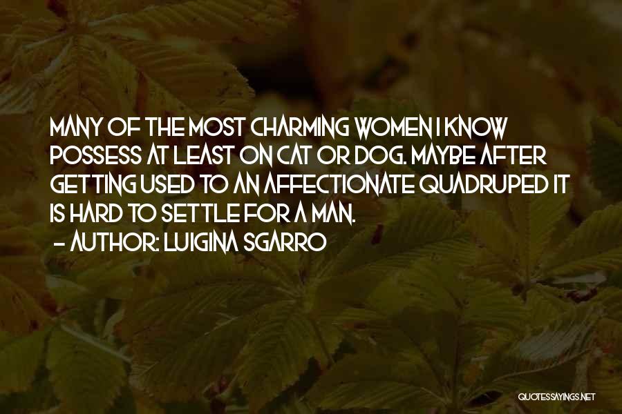Affectionate Man Quotes By Luigina Sgarro