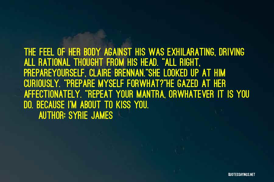 Affectionately Quotes By Syrie James