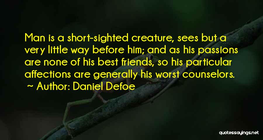 Affections Quotes By Daniel Defoe