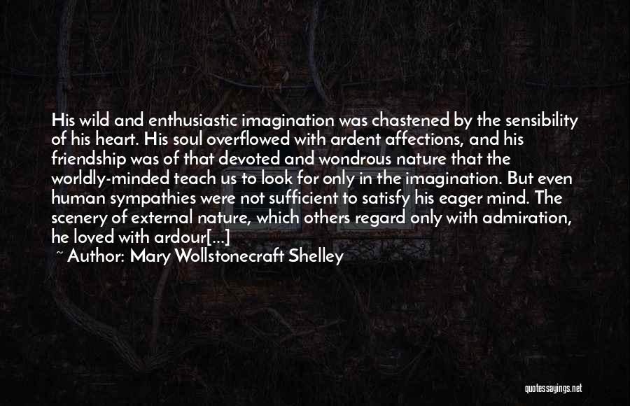 Affections Quotes By Mary Wollstonecraft Shelley