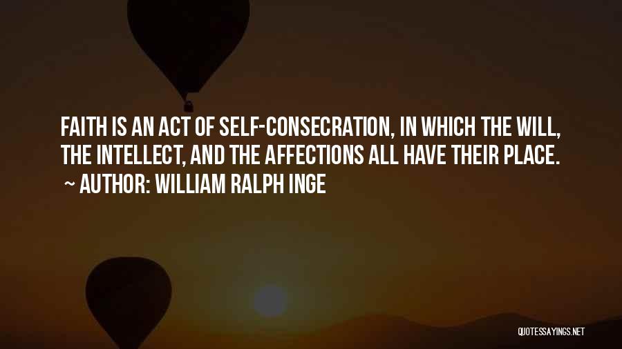 Affections Quotes By William Ralph Inge