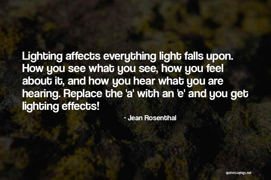 Affects Effects Quotes By Jean Rosenthal Affects Effects Quotes By Jean Rosenthal