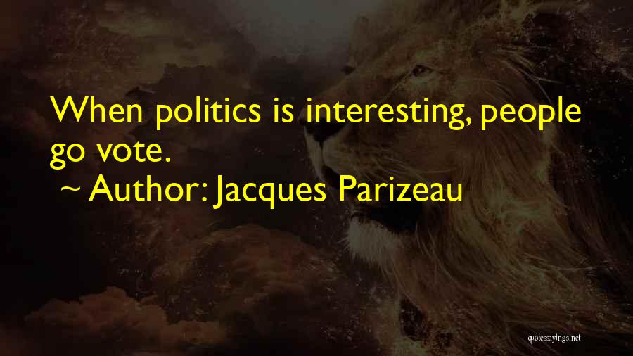 Affermazioni Quotes By Jacques Parizeau