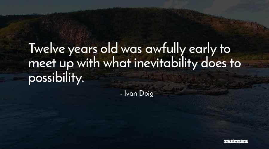 Affery Quotes By Ivan Doig Affery Quotes By Ivan Doig