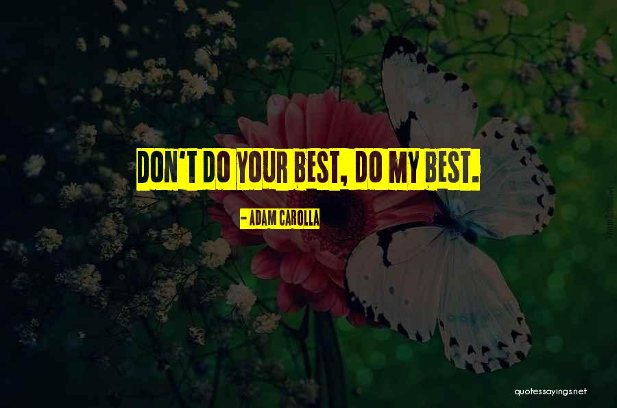 Affettuoso Sinonimo Quotes By Adam Carolla Affettuoso Sinonimo Quotes By Adam Carolla