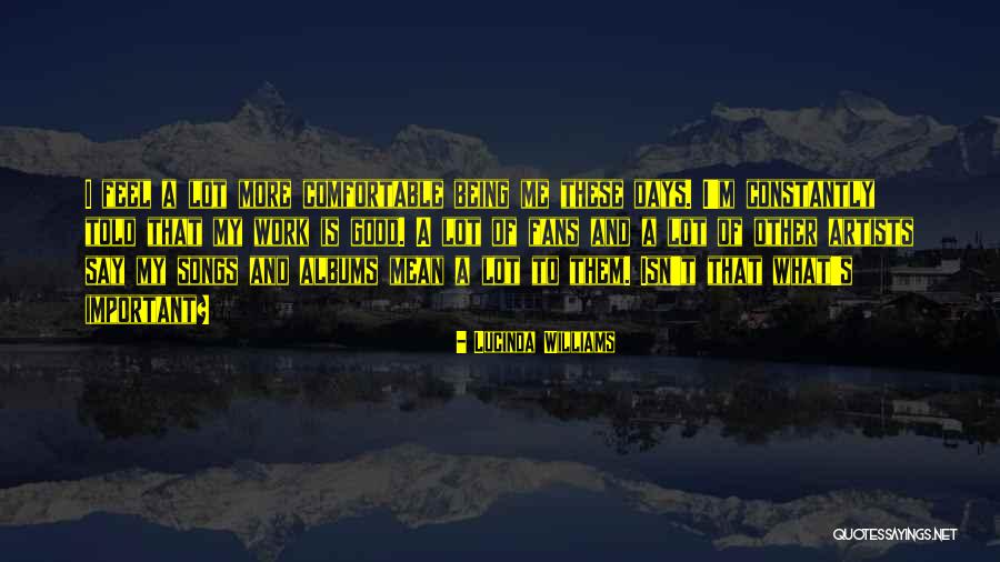 Afficher Les Quotes By Lucinda Williams Afficher Les Quotes By Lucinda Williams