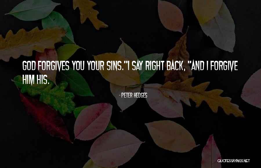 Affidamento Minore Quotes By Peter Hedges Affidamento Minore Quotes By Peter Hedges