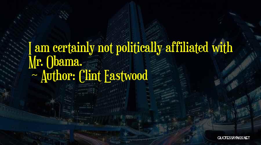Affiliated Quotes By Clint Eastwood