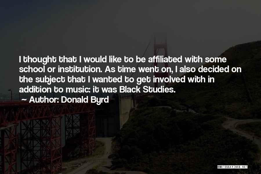 Affiliated Quotes By Donald Byrd