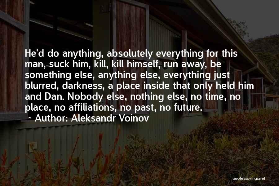 Affiliations Quotes By Aleksandr Voinov