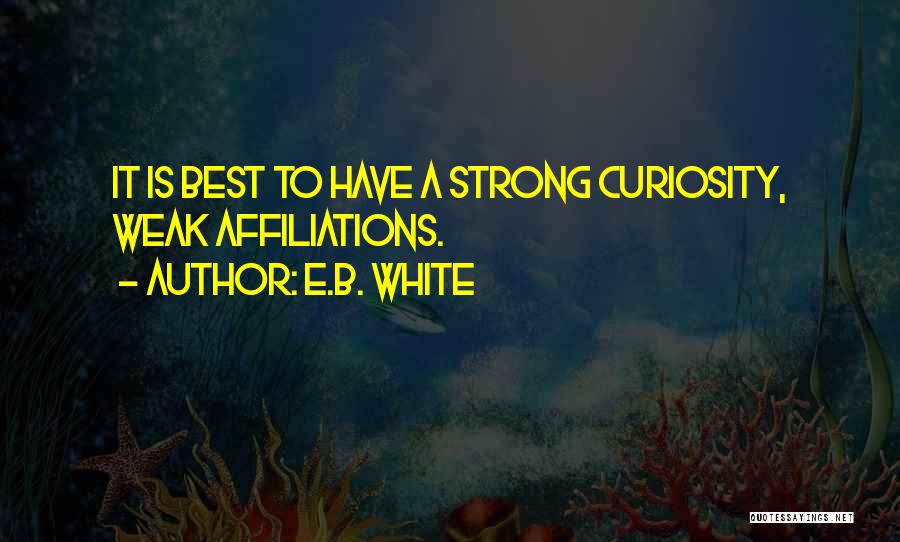 Affiliations Quotes By E.B. White