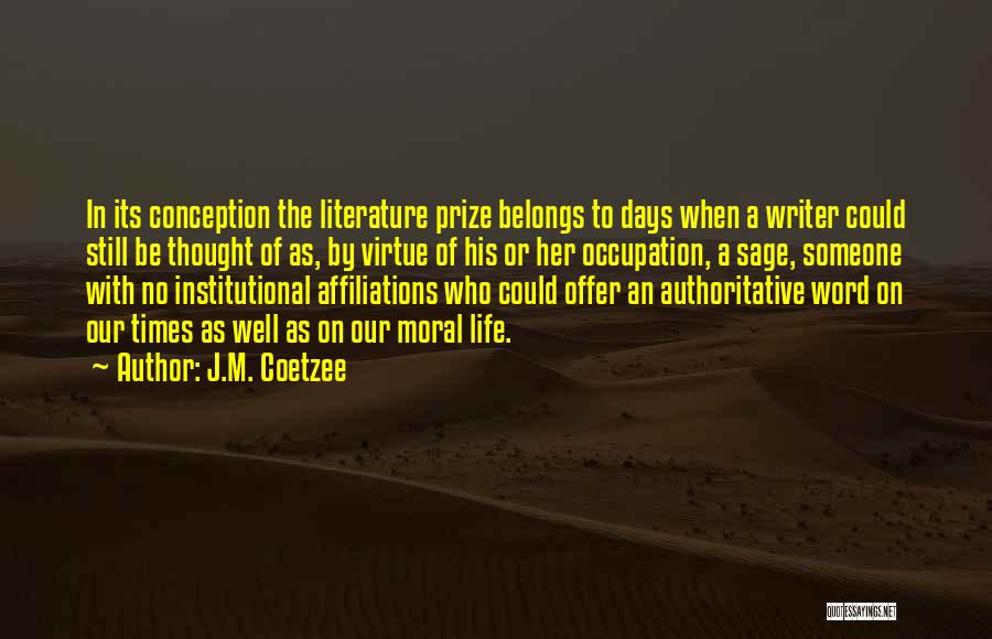 Affiliations Quotes By J.M. Coetzee