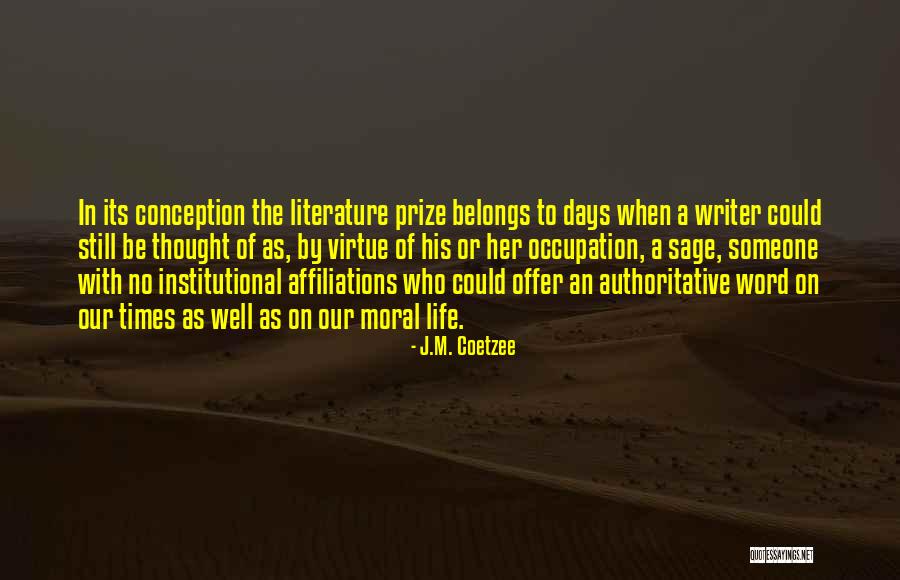 Affiliations Quotes By J.M. Coetzee Affiliations Quotes By J.M. Coetzee