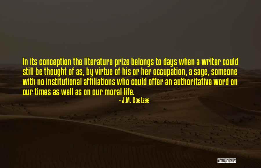 Affiliations Quotes By J.M. Coetzee