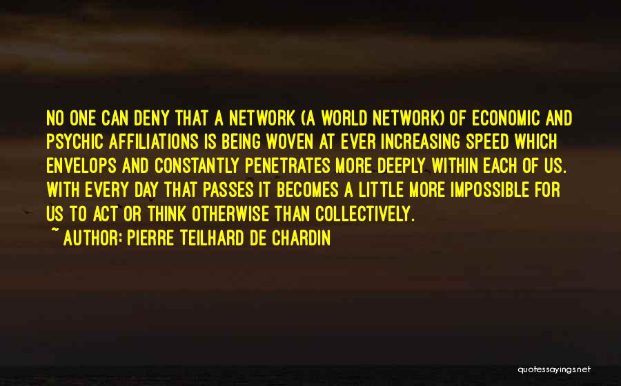 Affiliations Quotes By Pierre Teilhard De Chardin
