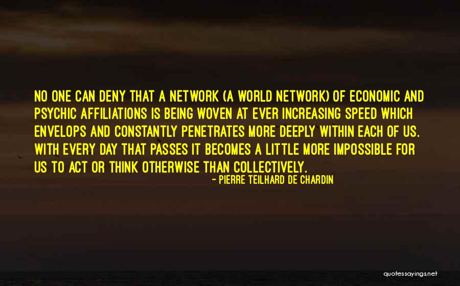 Affiliations Quotes By Pierre Teilhard De Chardin Affiliations Quotes By Pierre Teilhard De Chardin