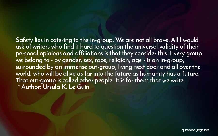 Affiliations Quotes By Ursula K. Le Guin
