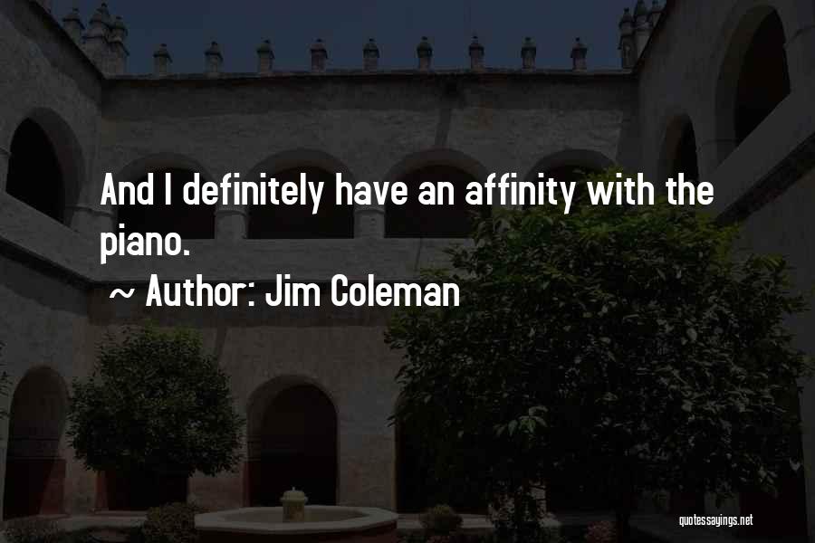 Affinity Quotes By Jim Coleman