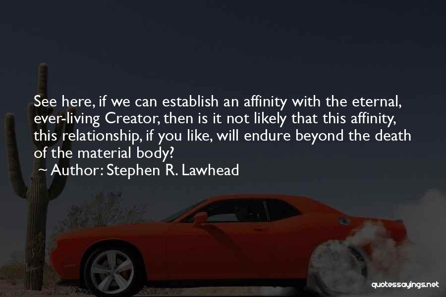 Affinity Quotes By Stephen R. Lawhead