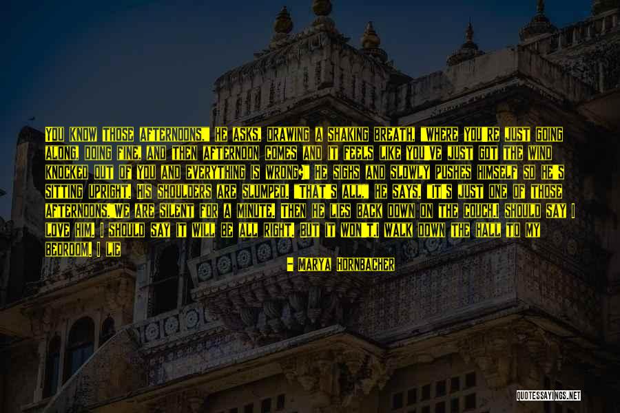 Affiorato Quotes By Marya Hornbacher Affiorato Quotes By Marya Hornbacher