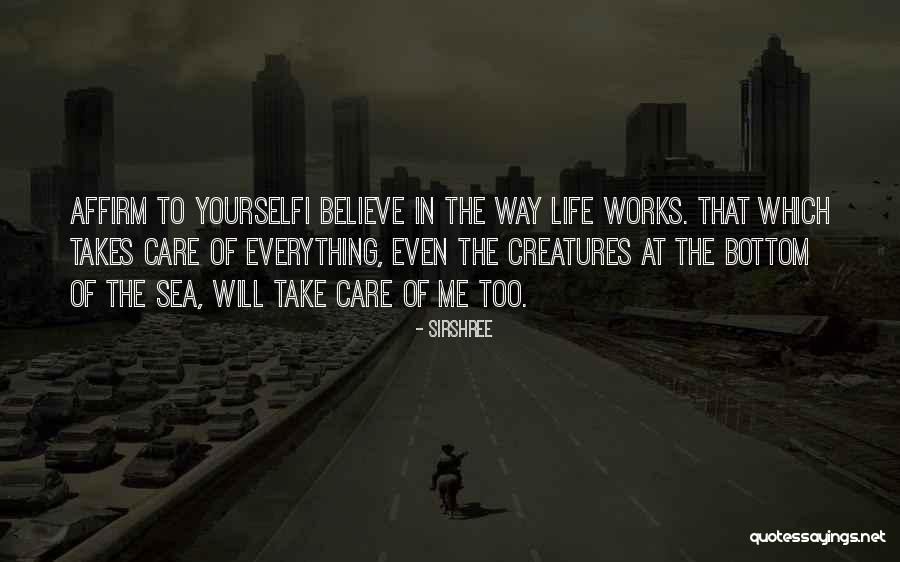 Affirm It And Believe It Quotes By Sirshree Affirm It And Believe It Quotes By Sirshree