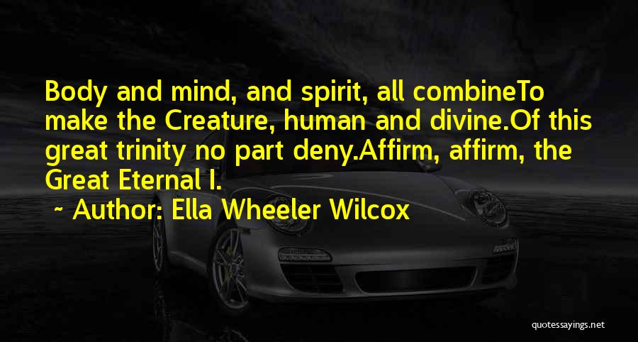 Affirm Quotes By Ella Wheeler Wilcox