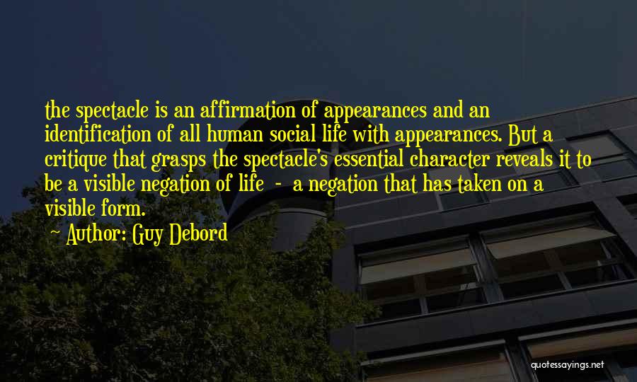 Affirmation Quotes By Guy Debord