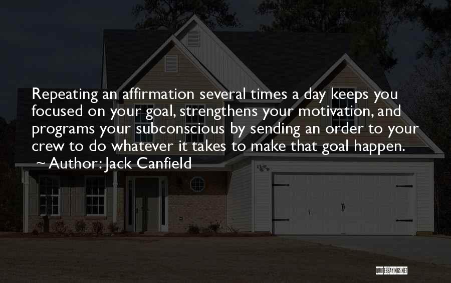 Affirmation Quotes By Jack Canfield