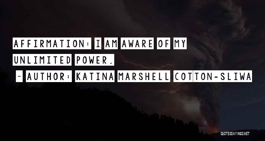 Affirmation Quotes By Katina Marshell Cotton-Sliwa